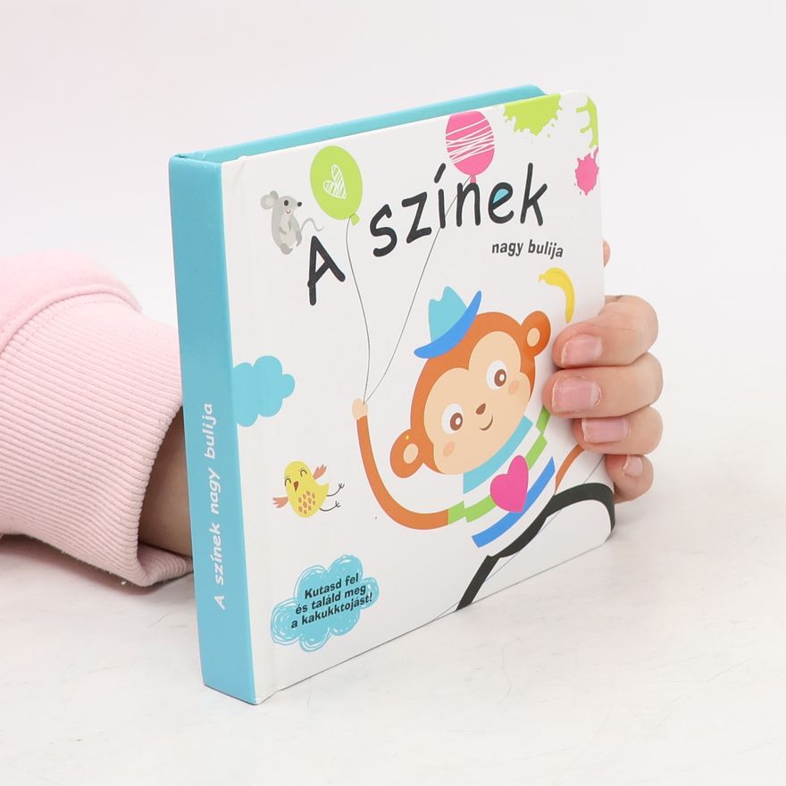 Collectif d'auteurs A színek nagy bulija
