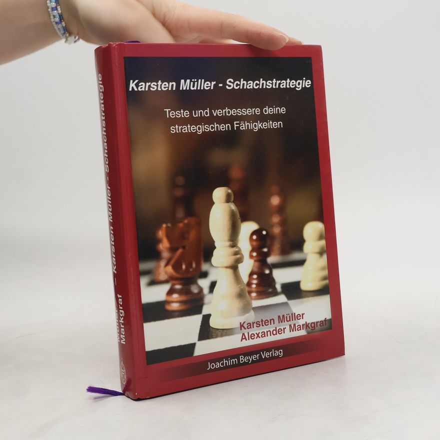 Alexander Markgraf Karsten Müller - Schachstrategie