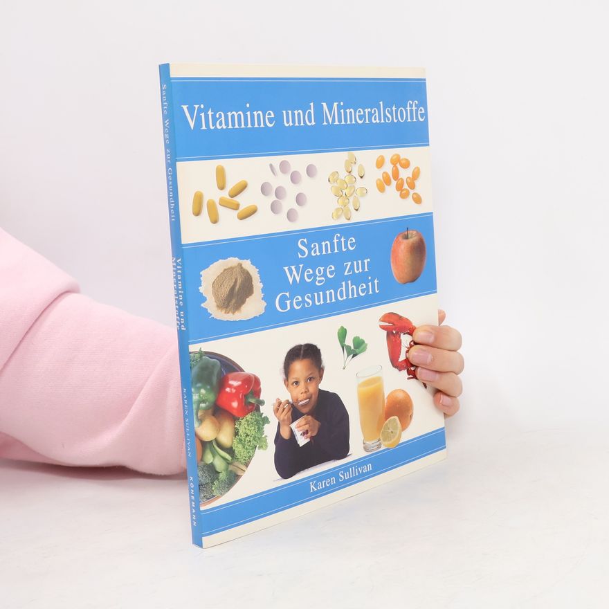 Karen Sullivan Vitamine und Mineralstoffe