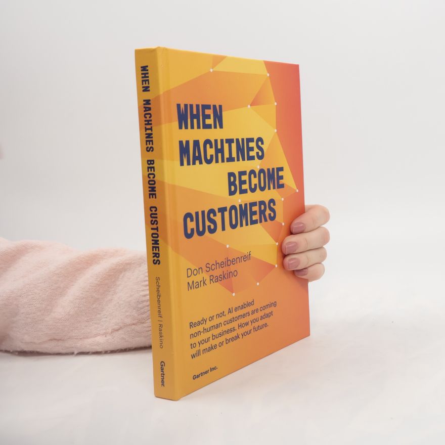 Don Scheibenreif When Machines Become Customers