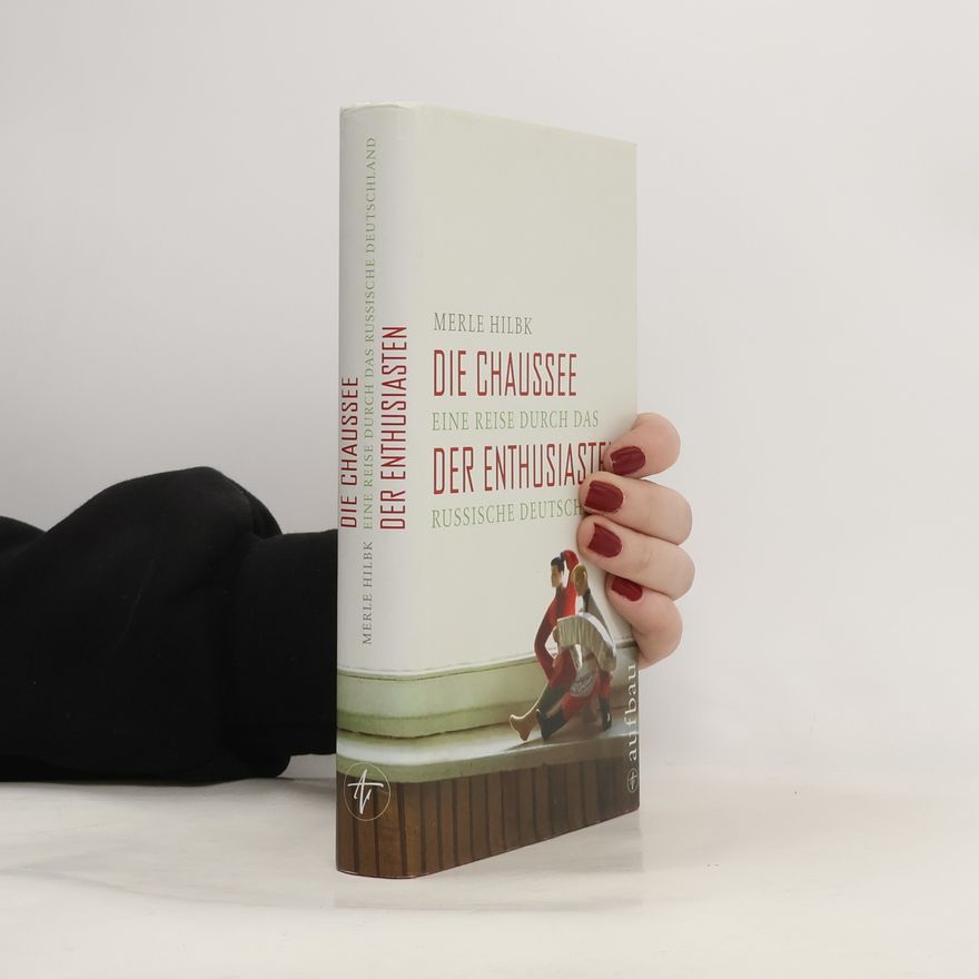 Merle Hilbk Die Chaussee der Enthusiasten
