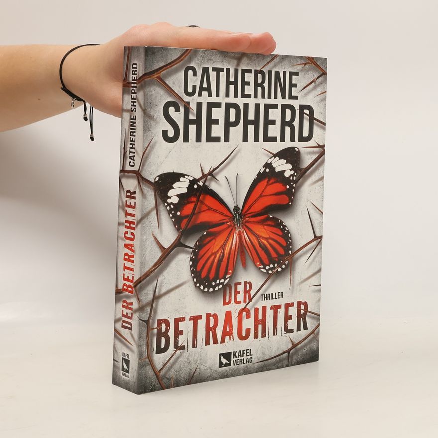 Catherine Shepherd Der Betrachter: Thriller