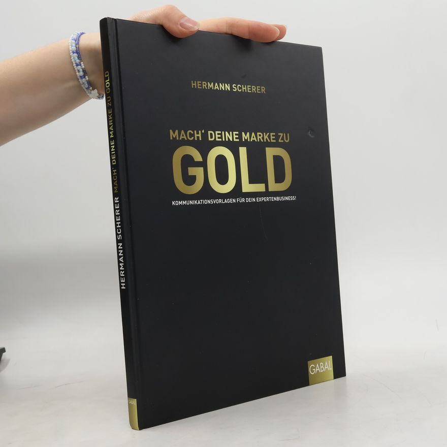 Hermann Scherer Mach' deine Marke zu GOLD