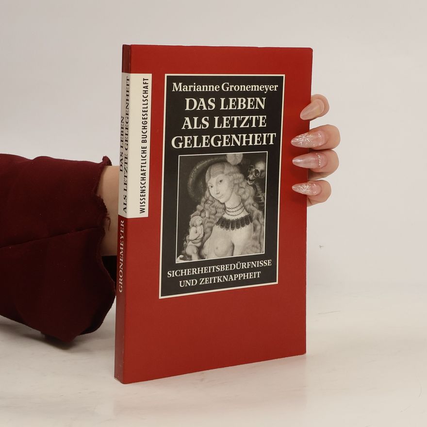 Marianne Gronemeyer Das Leben als letzte Gelegenheit