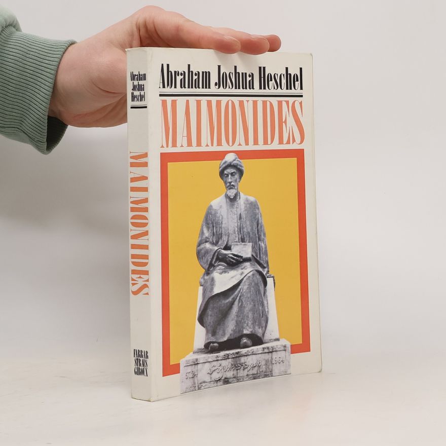 Abraham Joshua Heschel Maimonides: A Biography