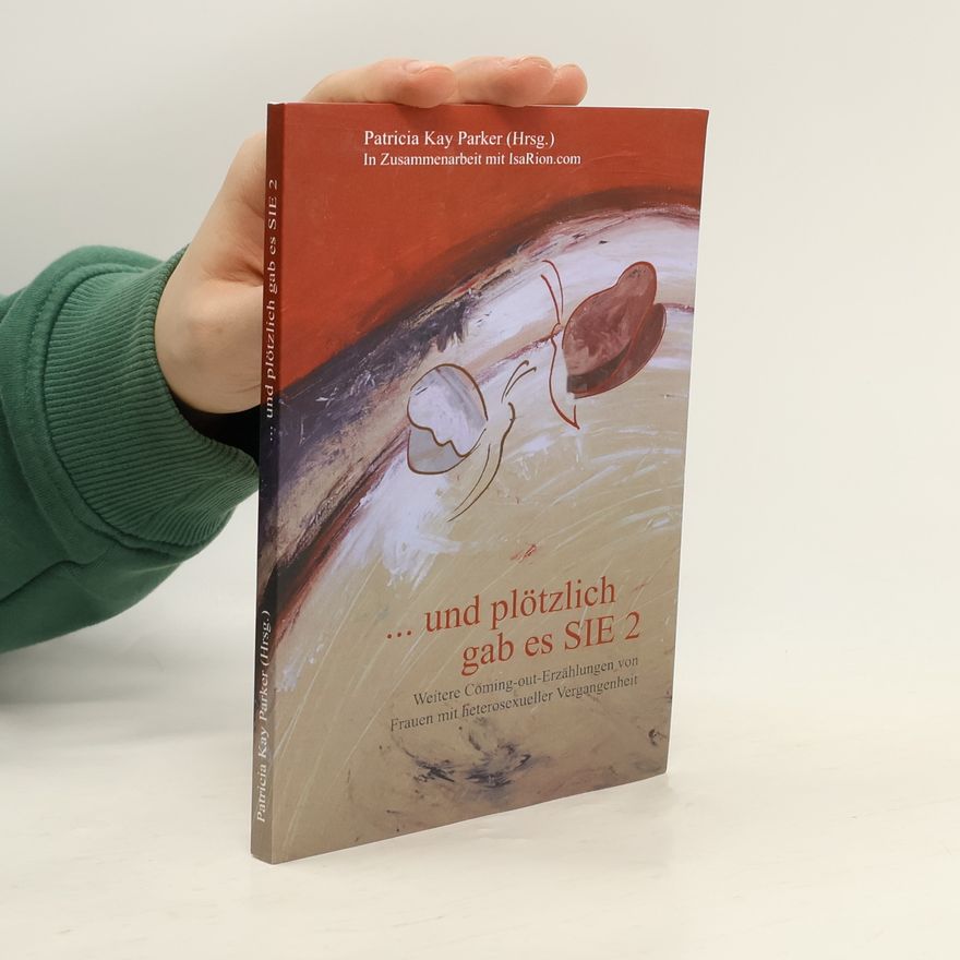 Patricia Kay Parker ... Und plötzlich gab es SIE 2