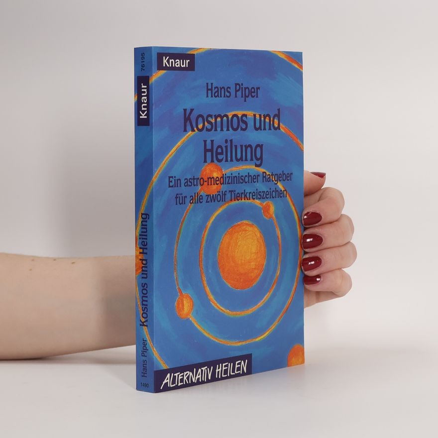 Hans A. Piper Kosmos und Heilung