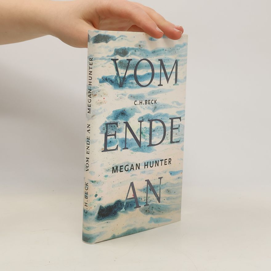 Megan Hunter Vom Ende an