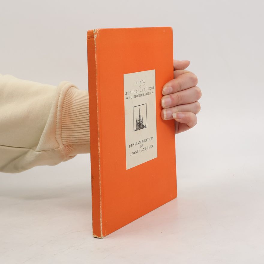 Leonid Nikolaevich Andreev Книга О Леониде Андрееве. Воспоминания. Russian Writers on Leonid Andreev