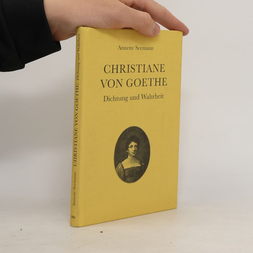 Annette Seemann Christiane von Goethe