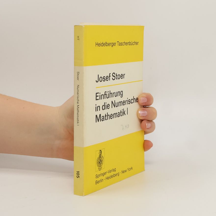 Josef Stoer Einführung in die Numerische Mathematik I