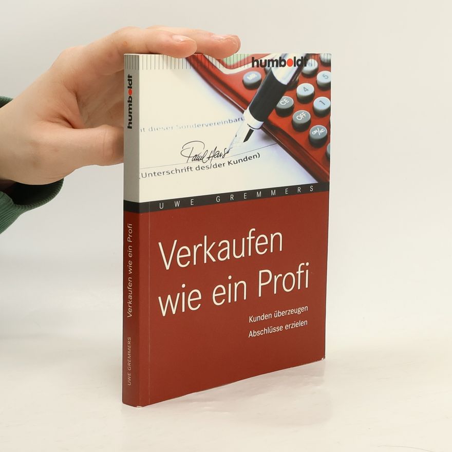 Uwe Gremmers Verkaufen wie ein Profi