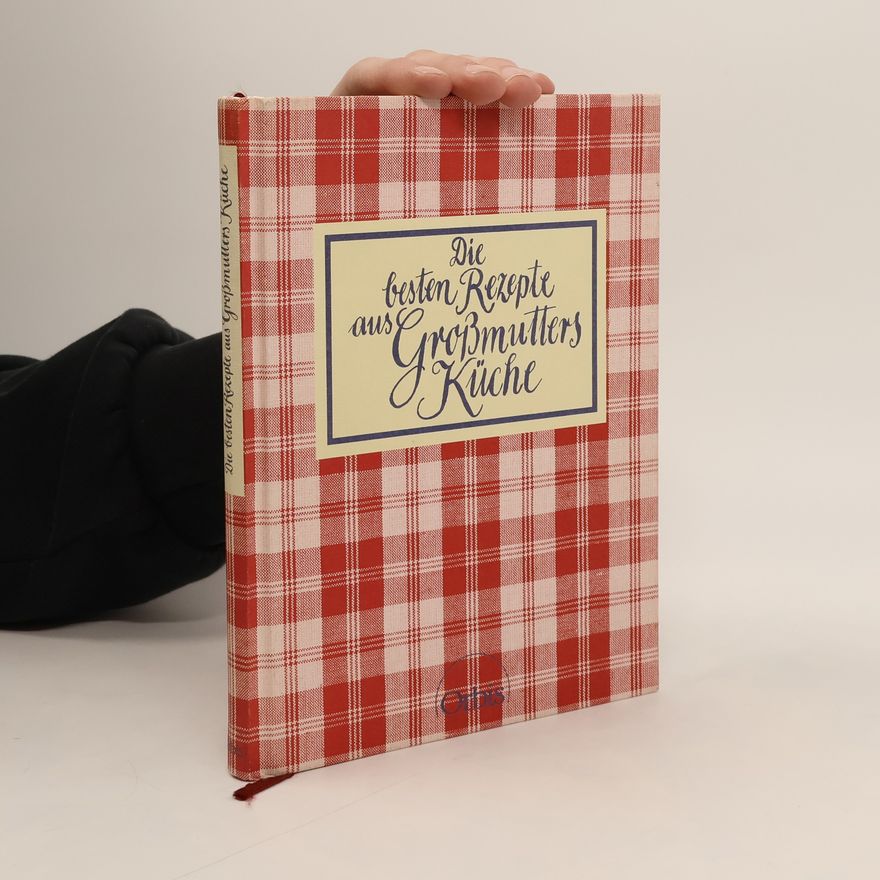Ulla Jacobs Die besten Rezepte aus Großmutters Küche