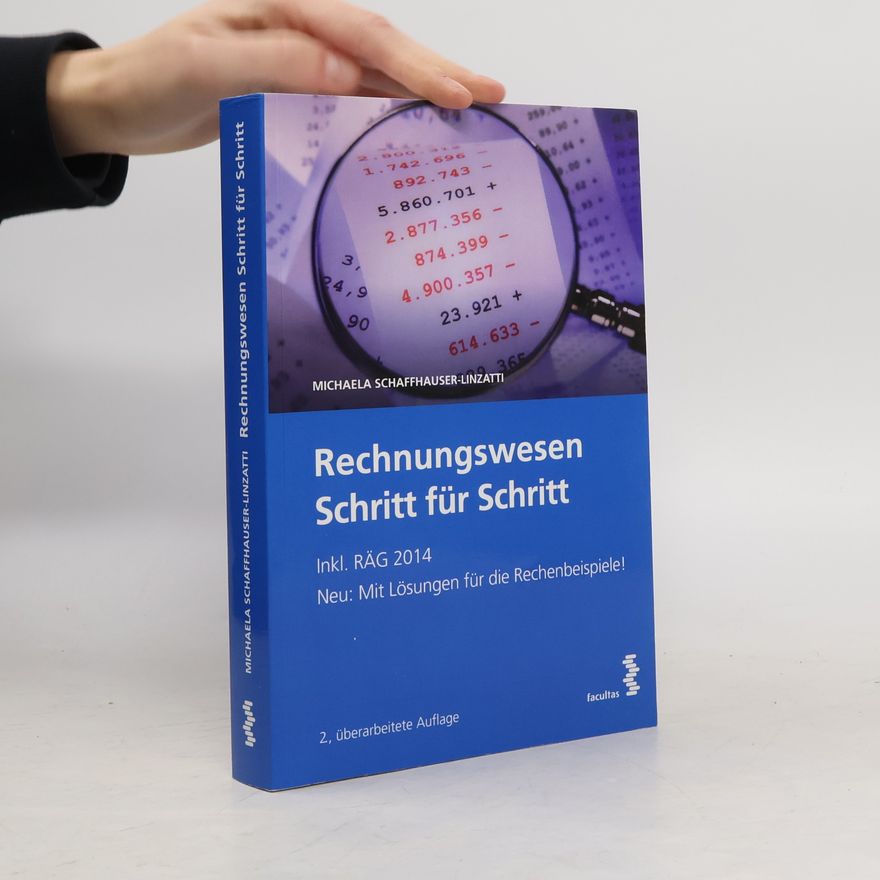 Michaela Schaffhauser-Linzatti Rechnungswesen Schritt für Schritt: 2, überarbeitete Auflage