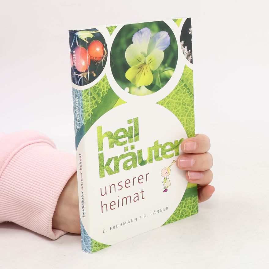 Ernst Frühmann Heilkräuter unserer heimat