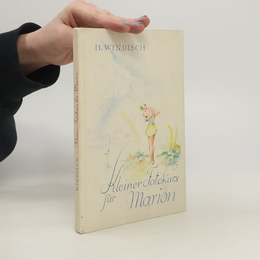 Hans Windisch Kleiner Fotokurs für Marion