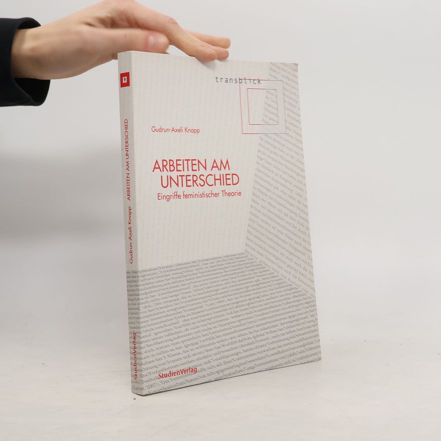 Gudrun Axeli Knapp Arbeiten am Unterschied