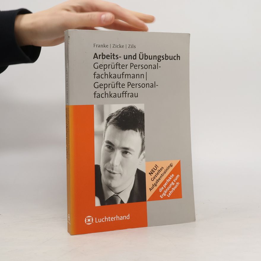 Burkhard Zicke Arbeits- und Übungsbuch für die Ausbildung zum Geprüften Personalfachkaufmann /Geprüfte Personalfachkauffrau