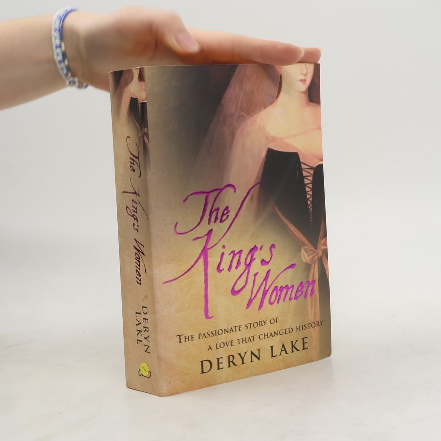 Deryn Lake The King's Women