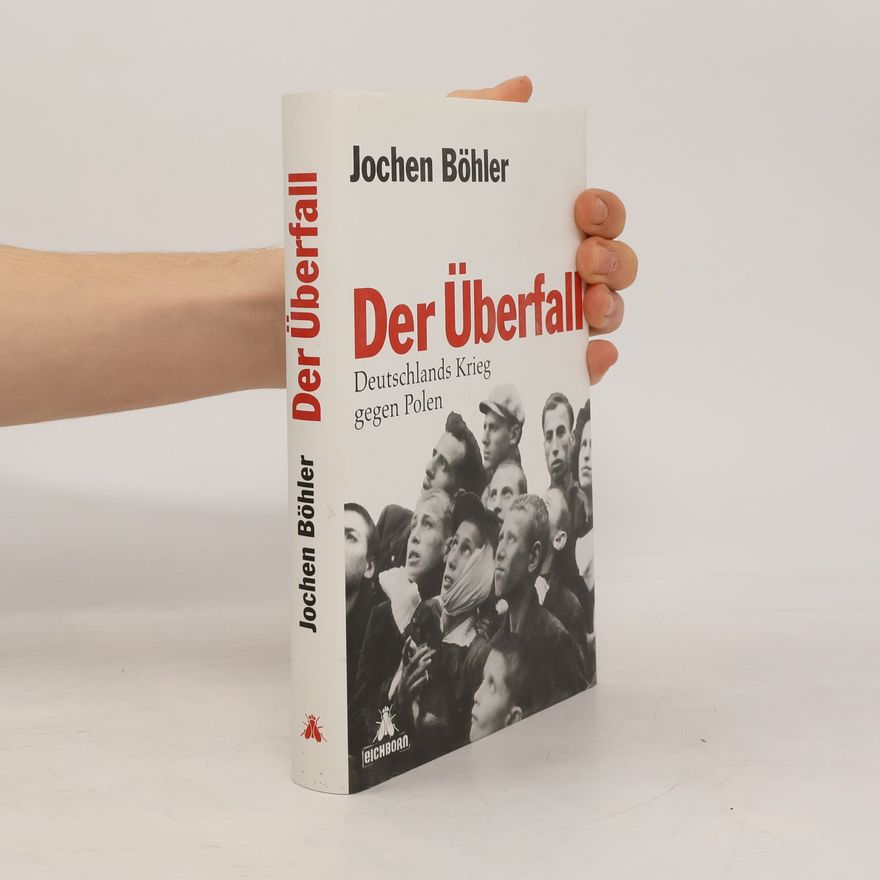 Jochen Böhler Der Überfall
