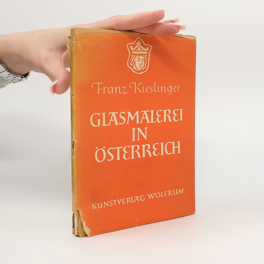 Franz Kieslinger Glasmalerei in Österreich