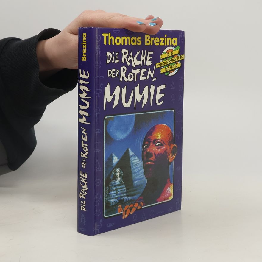 Thomas Brezina Die Rache der Roten Mumie