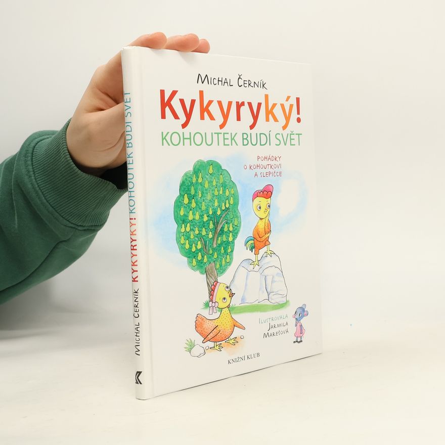 Michal Černík Kykyryký!: Kohoutek budí svět