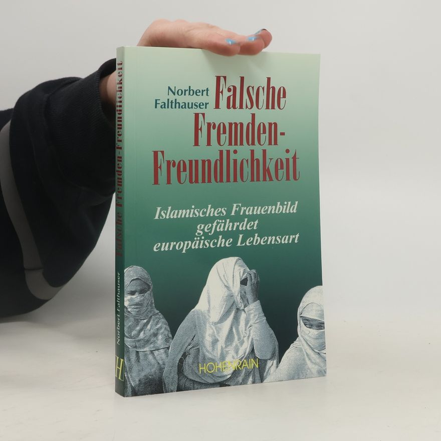 Norbert Falthauser Falsche Fremdenfreundlichkeit