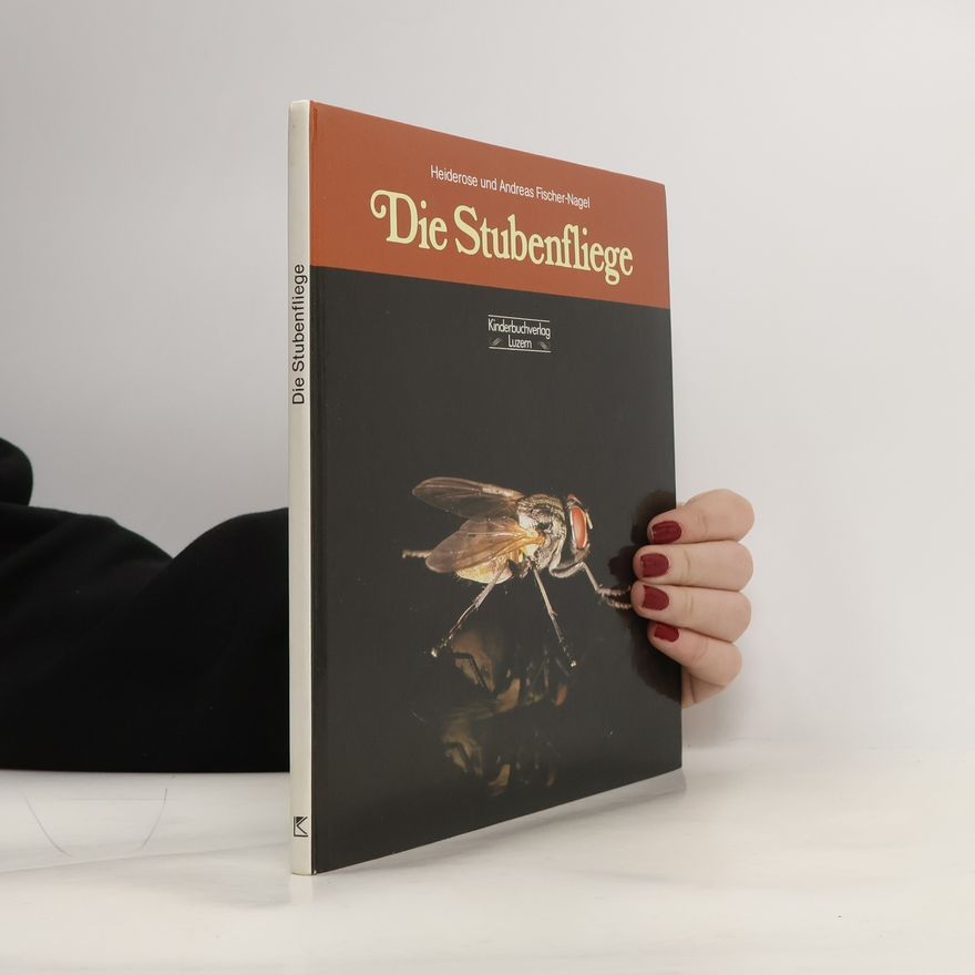Heiderose Fischer-Nagel Die Stubenfliege