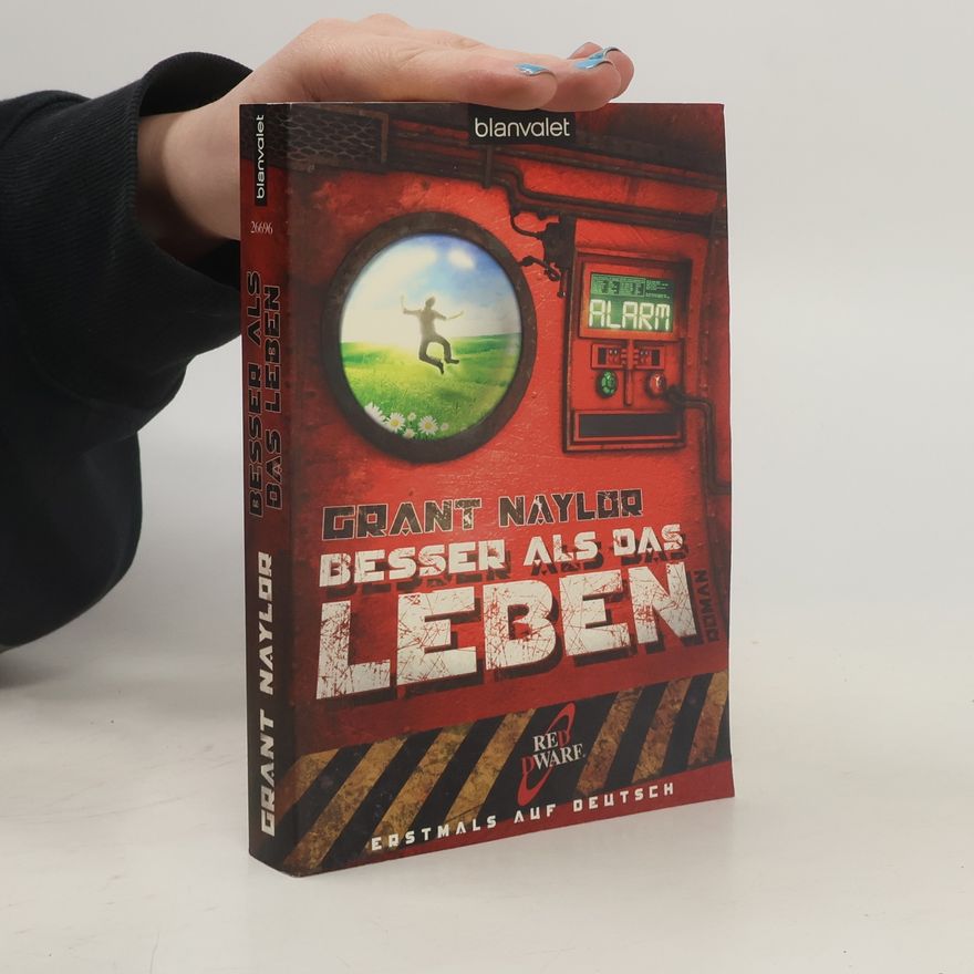Grant Naylor Besser als das Leben. Roman