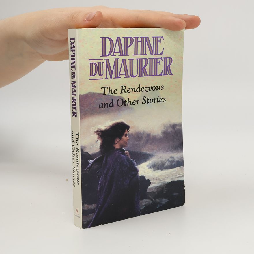Daphne du Maurier The Rendezvous and Other Stories
