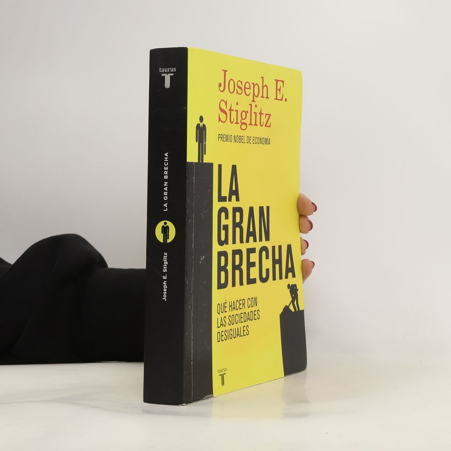 Joseph Stiglitz La gran brecha