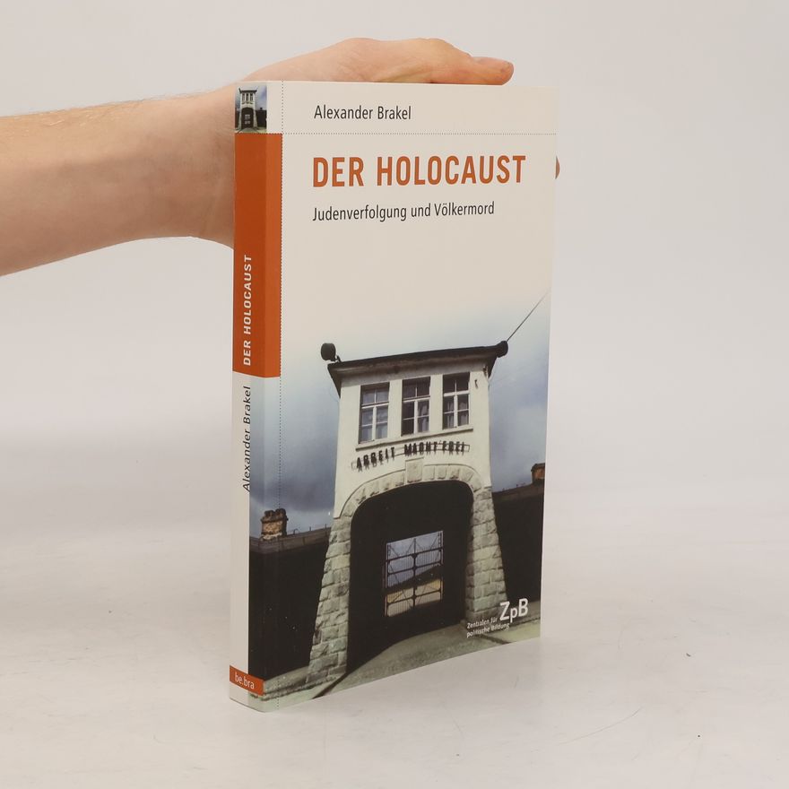 Alexander Brakel Deutsche Geschichte im 20. Jahrhundert 09. Der Holocaust