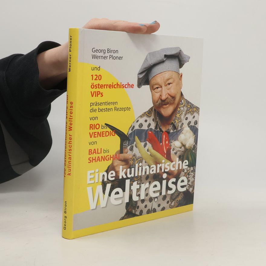 Georg Biron Eine kulinarische Weltreise
