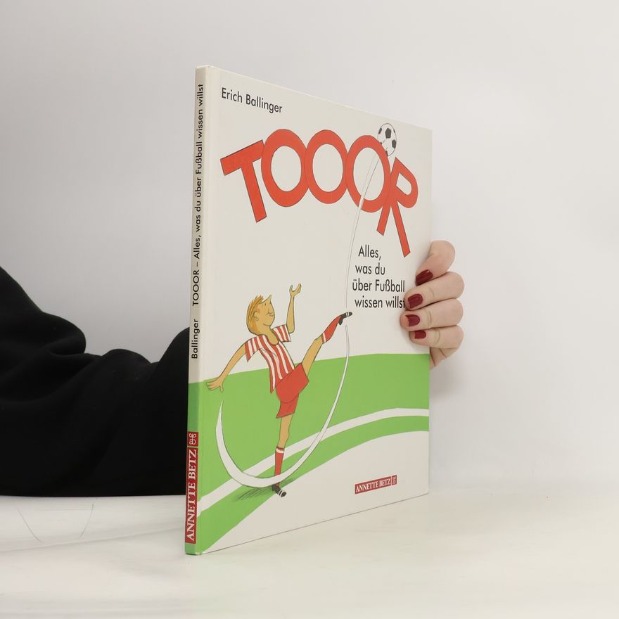 Erich Ballinger Tooor Alles, was du über Fußball wissen willst