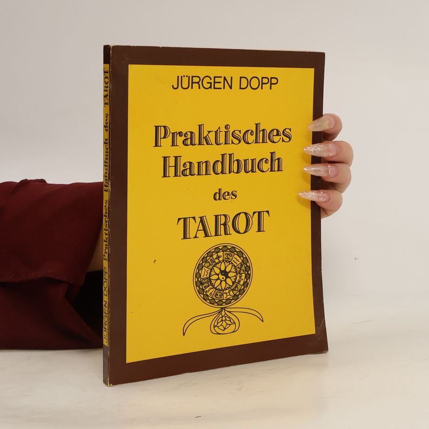 Jurgen D. Dopp Praktisches Handbuch des Tarot