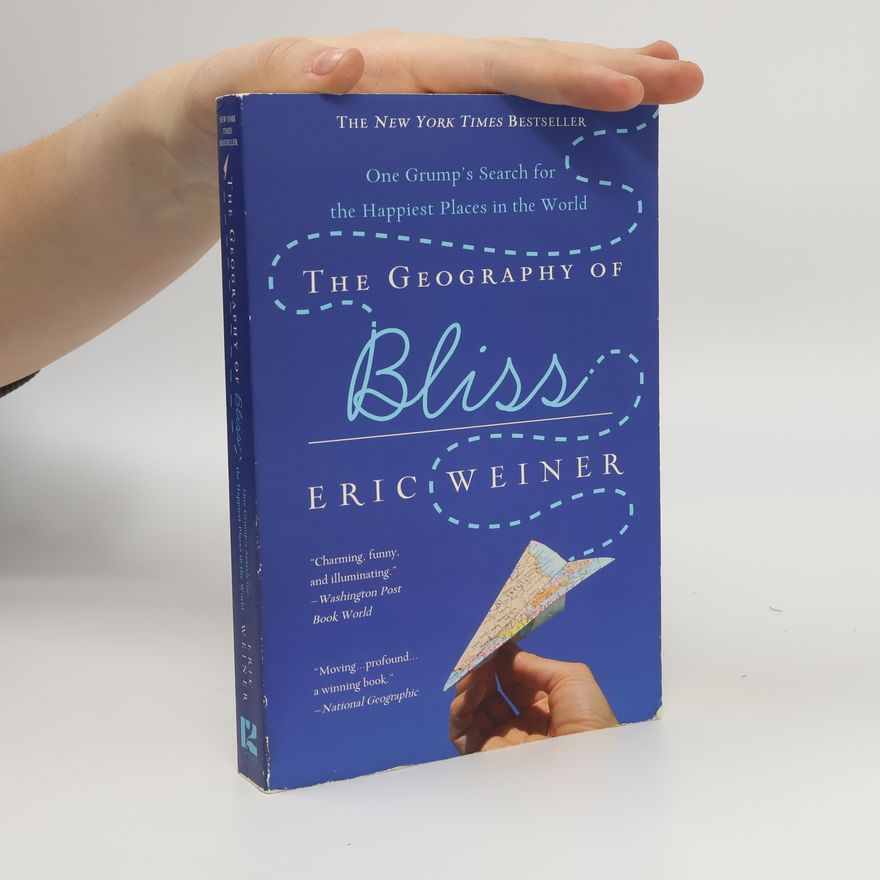 Eric Weiner The Geography of Bliss