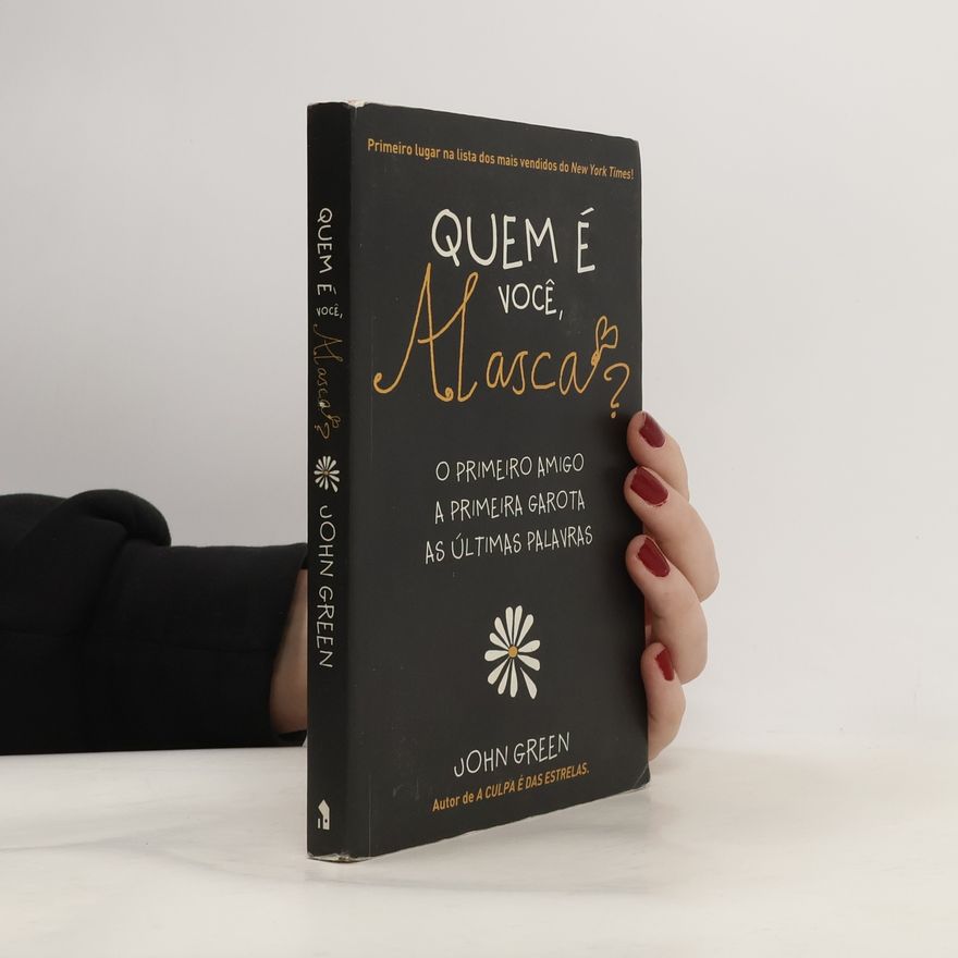 John Green Quem é Você, Alasca?