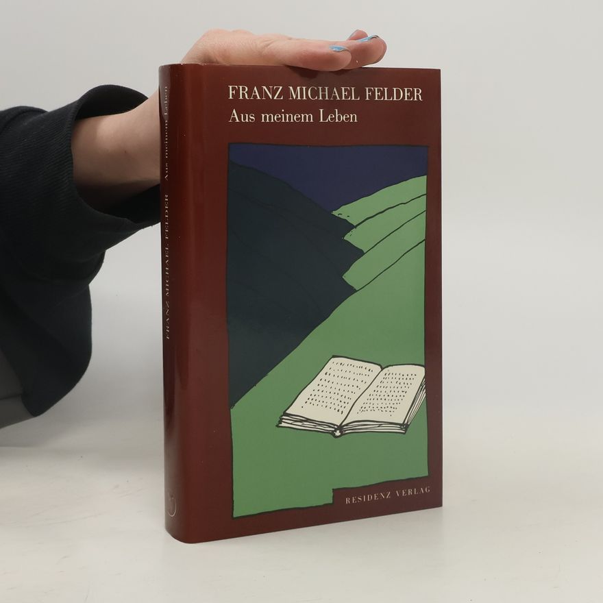 Franz Michael Felder Aus meinem Leben