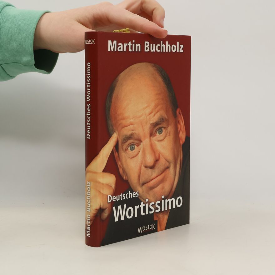 Martin Buchholz Deutsches Wortissimo