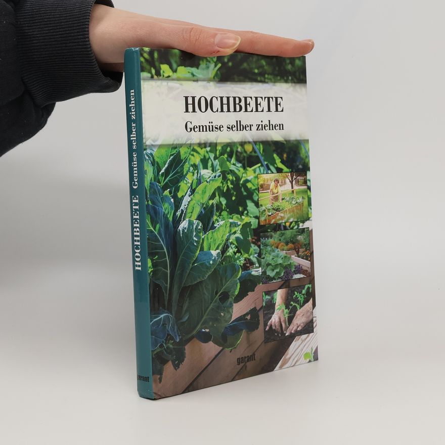 Autorenkollektiv Hochbeete - Gemüse selber ziehen