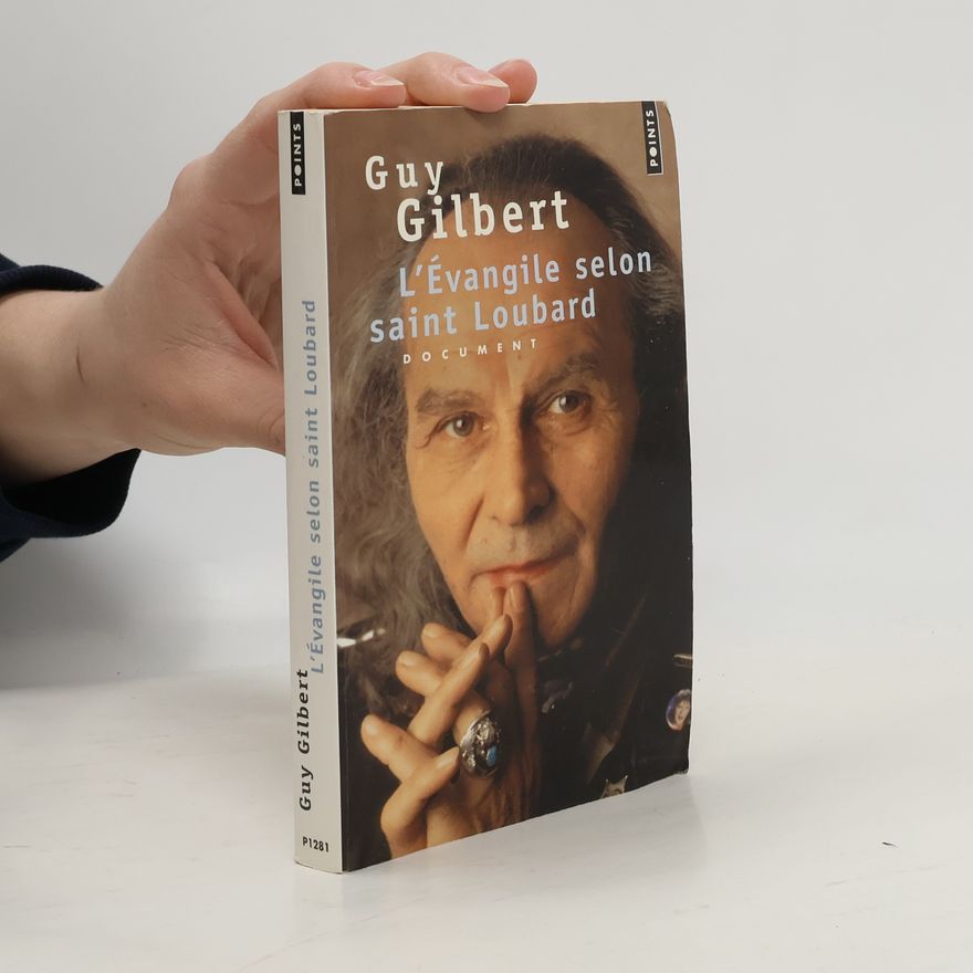 Guy Gilbert Évangile selon saint Loubard