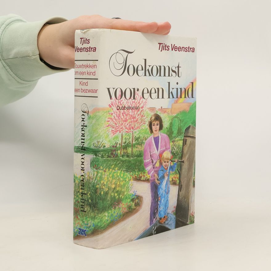 Tjits Veenstra Toekomst voor een kind