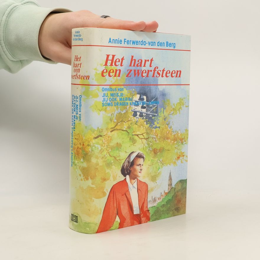 Annie Ferwerda-van den Berg Omnibus: Het hart een zwerfsteen