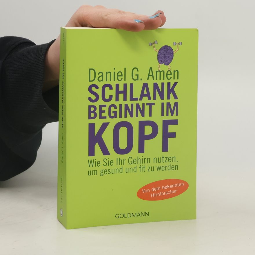 Daniel Amen Schlank beginnt im Kopf
