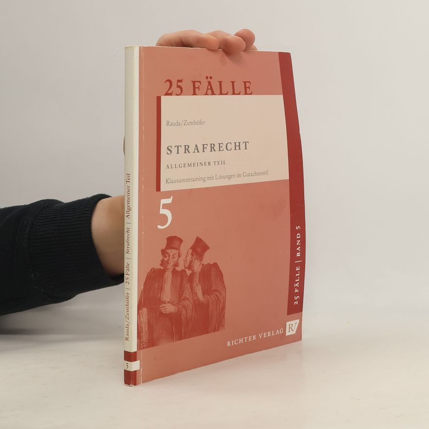 Christian Rauda 25 Fälle 5 - Strafrecht Allgemeiner Teil