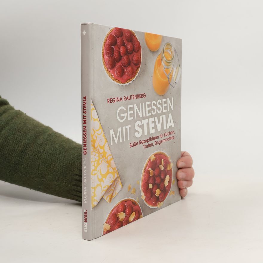 Regina Rautenberg Genießen mit Stevia