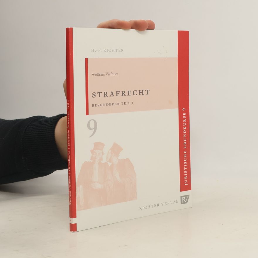 Wolfram Viefhues Juristische Grundkurse / Band 9 - Strafrecht, Besonderer Teil 1