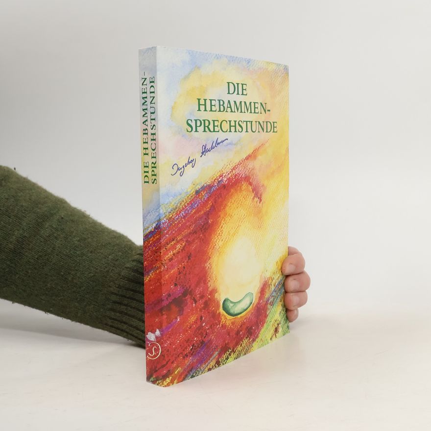 Ingeborg Stadelmann Die Hebammen-Sprechstunde