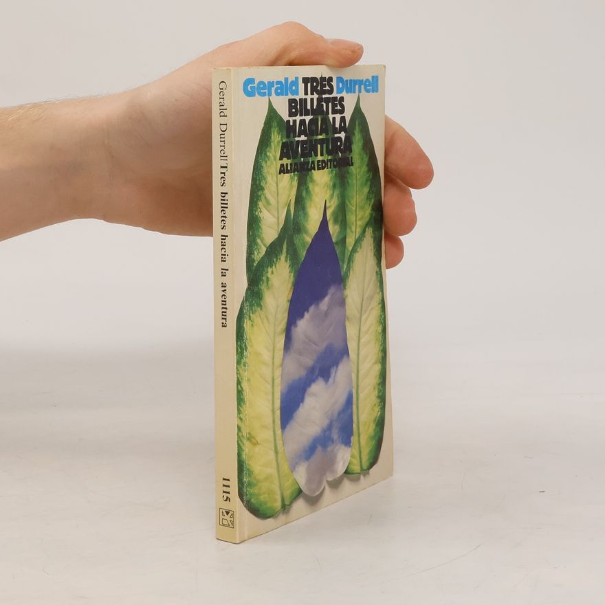 Gerald Durrell Tres billetes hacia la aventura